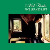 Nick Drake: Five Leaves Left