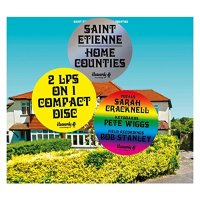 Saint Etienne: Home Counties (New-Version)