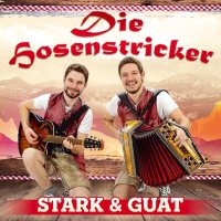 Die Hosenstricker: Stark und guat