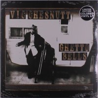 Vic Chesnutt: Ghetto Bells (Limited Edition) (Colored Vinyl)