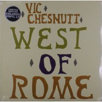 Vic Chesnutt: West Of Rome (Limited Indie Exclusive...