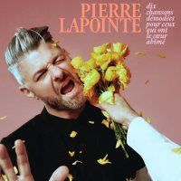 Pierre Lapointe: Dix Chansons Démodées Pour...