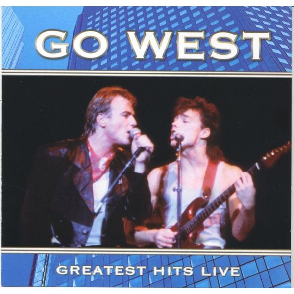 Go West: Greatest Hits Live