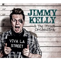 Jimmy Kelly & The Street Orchestra: Viva La Street