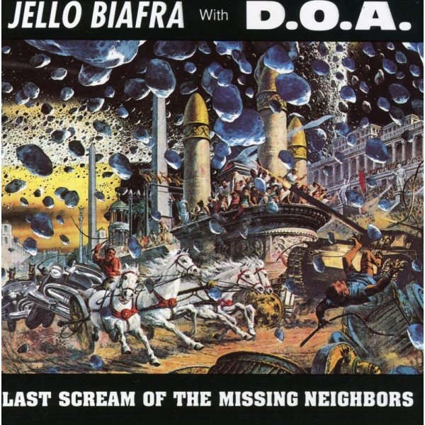 Jello Biafra: Last Scream Of The Missing Neighbors