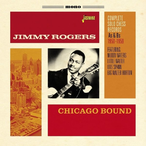 Jimmy Rogers: Chicago Bound: Complete Solo Chess Records