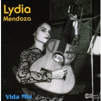 Lydia Mendoza: Vida Mia