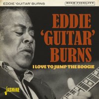 Eddie Guitar Burns: I Love To Jump The Boogie