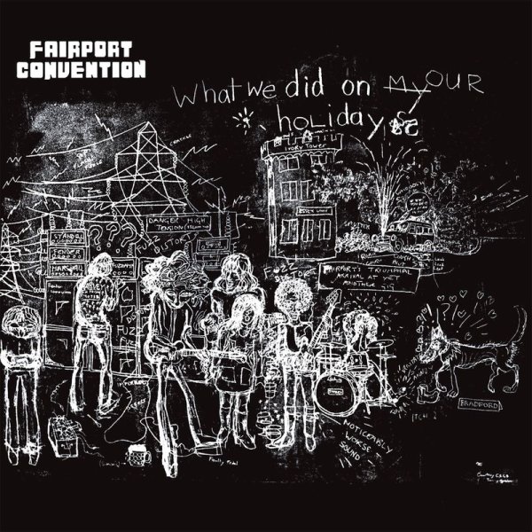 Fairport Convention: What We Did On Our Holidays (180g)