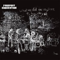 Fairport Convention: What We Did On Our Holidays (180g)