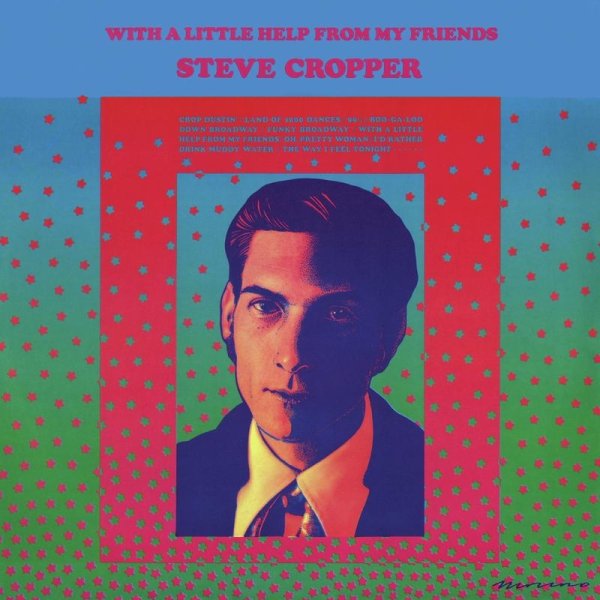 Steve Cropper: With A Little Help From My Friends