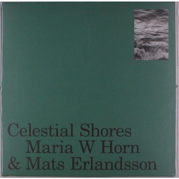 Maria W Horn & Mats Erlandsson: Celestial Shores