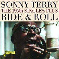 Sonny Terry: Ride & Roll: The 1950s Singles Plus