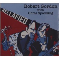 Robert Gordon & Chris Spedding: Hellafied