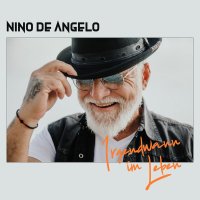 Nino De Angelo: Irgendwann im Leben