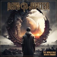 Days Of Jupiter: The World Was Never Enough