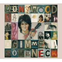 Ron (Ronnie) Wood: Gimme Some Neck