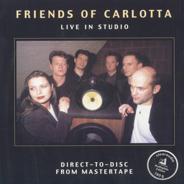 Friends Of Carlotta: Live In Studio (180g)