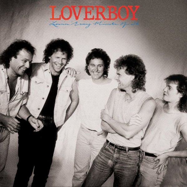 Loverboy: Lovin Every Minute Of It (Collectors Edition)