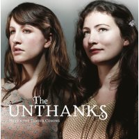 The Unthanks: Heres The Tender Coming