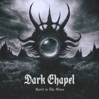 Dark Chapel: Spirit in The Glass