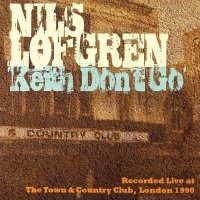 Nils Lofgren: Keith Dont Go: Live In London (Limited...