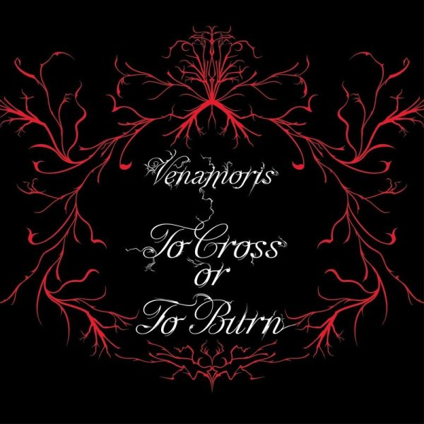 Venamoris: To Cross Or To Burn