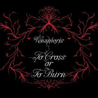 Venamoris: To Cross Or To Burn