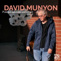 David Munyon: 7 Crows Against A Greyer Sky Vol. 2