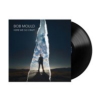 Bob Mould: Here We Go Crazy