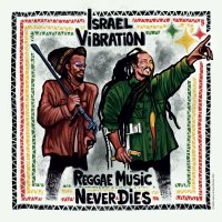 Israel Vibration: Reggae Music Never Dies