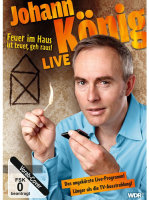 Johann König (DVD) Live! Feuer im Haus ist teuer,...