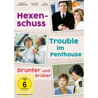 Hexenschuss / Trouble im Penthouse / Drunter und...