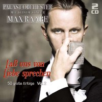 Max Raabe: Lass uns von Liebe sprechen: 50 große...