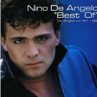 Nino De Angelo: Best Of - Die Singles von 81 - 88 -...