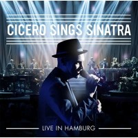 Roger Cicero (1970-2016): Cicero Sings Sinatra - Live in...