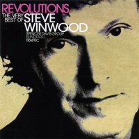 Revolutions: The Very Best Of Steve Winwood - Island...