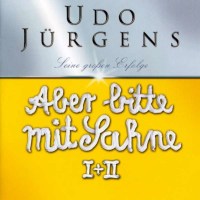 Udo Jürgens (1934-2014): Aber bitte mit Sahne - Die...