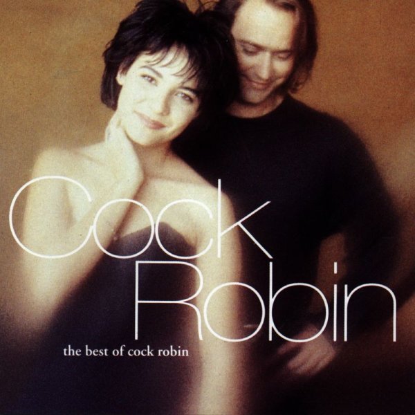 The Best Of Cock Robin - Sony 4692062 - (CD / Titel: A-G)