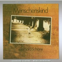 Gerhard Schöne: Menschenskind - sechzehnzehn records...