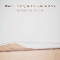 Bruce Hornsby: Rehab Reunion - Savoy Jazz 4161412 -...