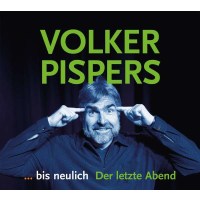 Volker Pispers: ... bis neulich. der letzte Abend - Con...