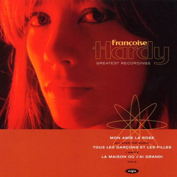 Françoise Hardy: Greatest Recordings - Ariola 74321203912 - (CD / Titel: A-G)