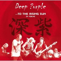 Deep Purple: To The Rising Sun (In Tokyo 2014) - earMUSIC...