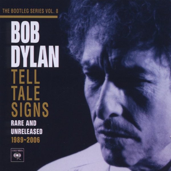 Bob Dylan: Tell Tale Signs: Bootleg Series Vol. 8 - Col 88697746102 - (CD / Titel: A-G)