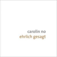 Carolin No: Ehrlich gesagt - FUEGO 4006180262722 - (CD /...