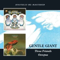 Gentle Giant: Three Friends / Octopus - BGO BGOCD 1090 -...