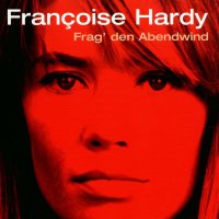 Françoise Hardy: Frag den Abendwind - Bmg Hbg...