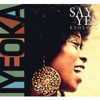 Iyeoka: Say Yes (Evolved) - Undergroun 1078123USN - (CD / S)