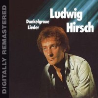 Ludwig Hirsch: Dunkelgraue Lieder - Amadeo 1764103 - (CD...